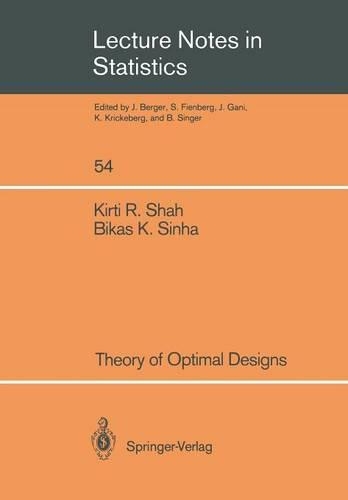 Theory of Optimal Designs: (54 Lecture Notes in Statistics)