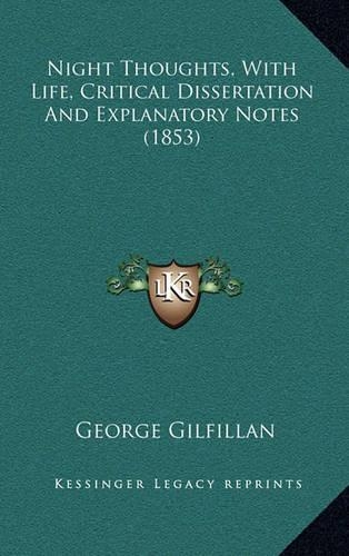 Night Thoughts, with Life, Critical Dissertation and Explanatory Notes (1853)