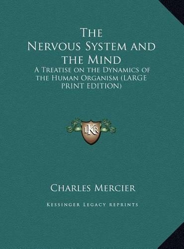 The Nervous System and the Mind: A Treatise on the Dynamics of the Human Organism