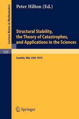 Structural Stability, the Theory of Catastrophes, and Applications in the Sciences