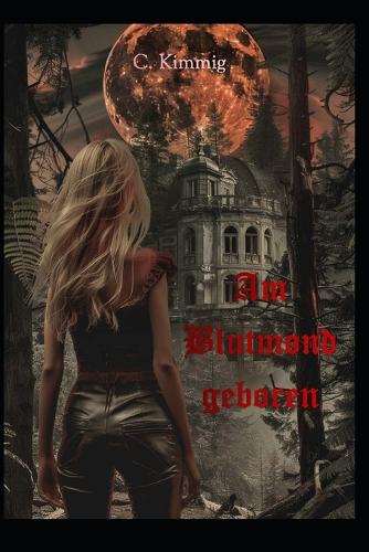 Am Blutmond geboren
