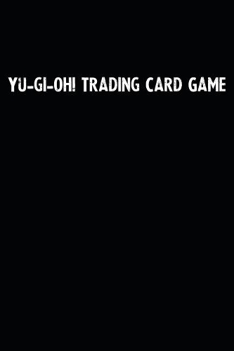 Yu-gi-oh! Trading Card Game: Blank Lined Notebook Journal With Black Background - Nice Gift Idea