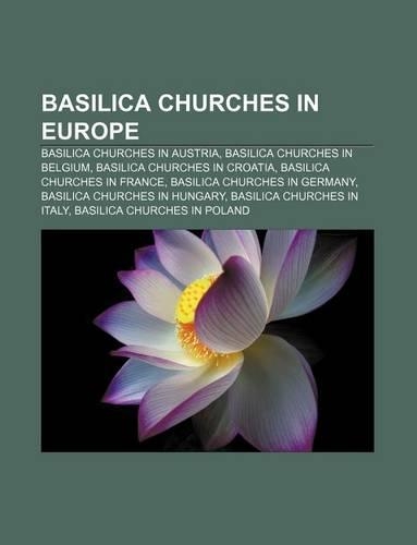 Basilica Churches in Europe: Basilica Churches in Austria, Basilica Churches in Belgium, Basilica Churches in Croatia