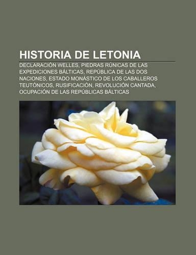 Historia de Letonia: Declaracion Welles, Piedras Runicas de Las Expediciones Balticas, Republica de Las DOS Naciones