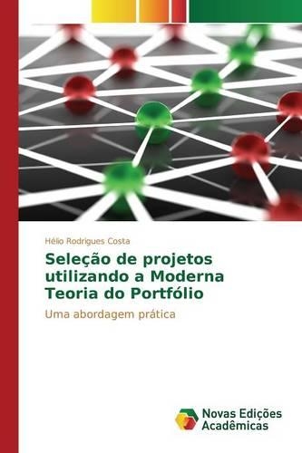 Seleção de projetos utilizando a Moderna Teoria do Portfólio