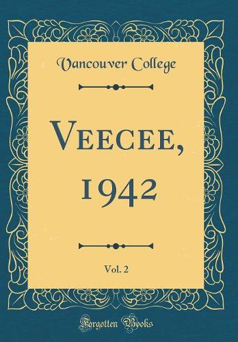 Veecee, 1942, Vol. 2 (Classic Reprint)