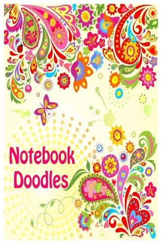 Notebook Doodles: Coloring & Activity Book Creative Art Activities for Tweens, on High-Quality Extra-Thick Perforated 100 Paper