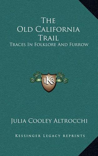 The Old California Trail: Traces in Folklore and Furrow