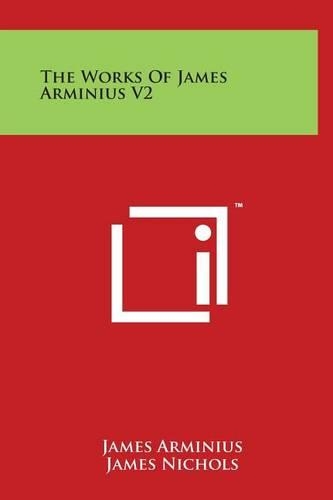The Works of James Arminius V2