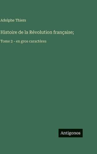 Histoire de la Révolution française;