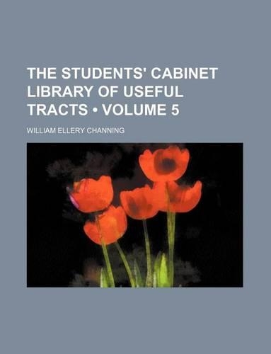 The Students' Cabinet Library of Useful Tracts (Volume 5)