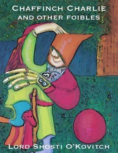 Chaffinch Charlie and Other Foibles