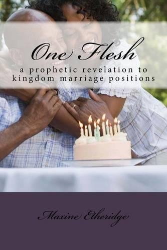 One Flesh: A Prophetic Revelation on Kingdom Relationships