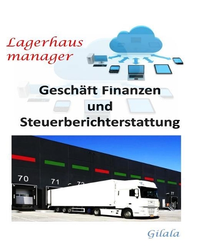 Lagerhaus manager, (LM) Cloud-Losung Software (Manuell + Cloud-Hosting): Geschaft Finanzen und Steuerberichterstattung(1 Geschaft Finanzen Und Steuerberichterstattung)