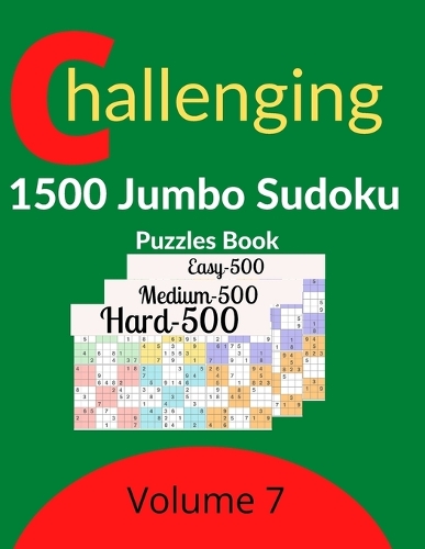 Challenging 1500 Jumbo Sudoku Puzzles Book Volume 7: 1500 new killer Sudoku puzzles for adults