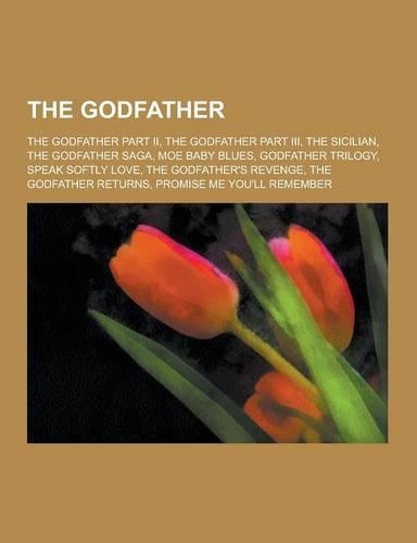 The Godfather: The Godfather Part II, the Godfather Part III, the Sicilian, the Godfather Saga, Moe Baby Blues, Godfather Trilogy, Sp