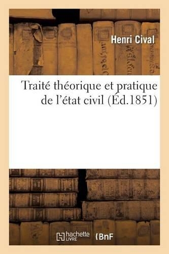 Traité Théorique Et Pratique de l'État Civil: (Sciences Sociales)