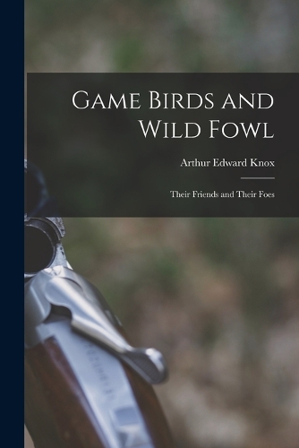 Game Birds and Wild Fowl