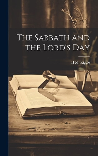 The Sabbath and the Lord's Day