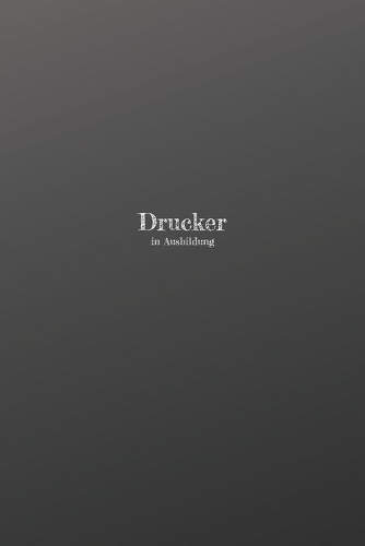 Drucker in Ausbildung