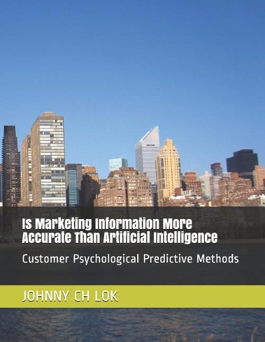 Is Marketing Information More Accurate Than Artificial Intelligence: Customer Psychological Predictive Methods