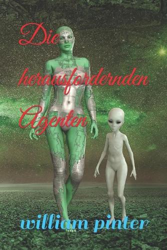 Die herausfordernden Agenten