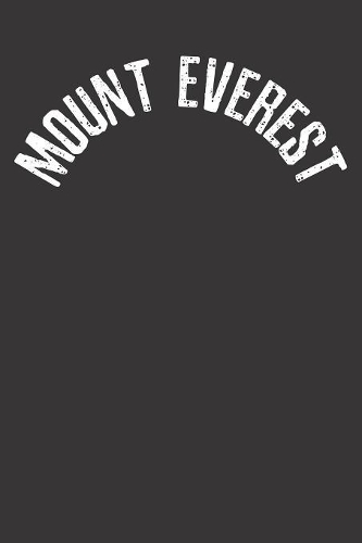 Notebook 6x9 120 Pages: Mount Everest Himalayas Mountain Hiking