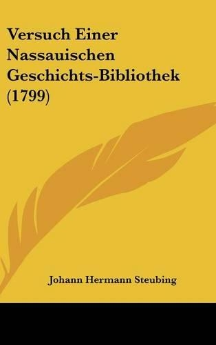Versuch Einer Nassauischen Geschichts-Bibliothek (1799)