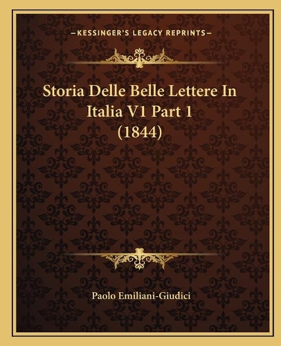 Storia Delle Belle Lettere In Italia V1 Part 1 (1844)