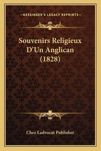 Souvenirs Religieux D'Un Anglican (1828)
