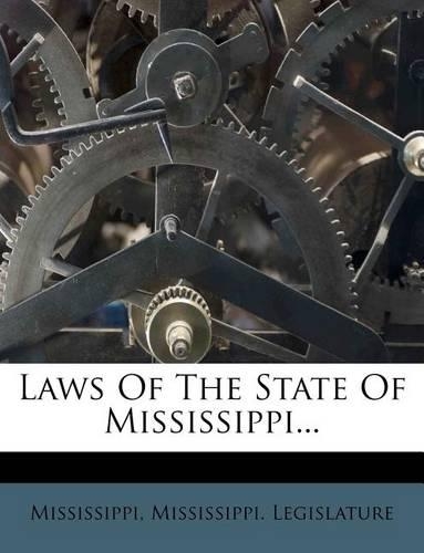 Laws Of The State Of Mississippi...