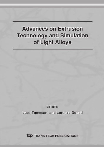 Advances on Extrusion Technology and Simulation of Light Alloys: (Volume 367 Key Engineering Materials)