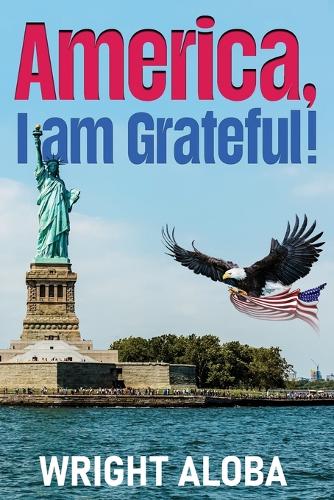 America, I Am Grateful!
