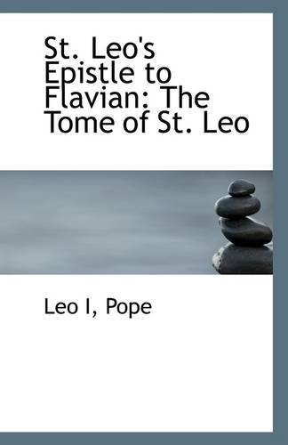 St. Leo's Epistle to Flavian: The Tome of St. Leo
