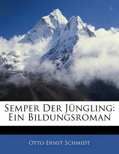 Semper Der Jungling: Ein Bildungsroman