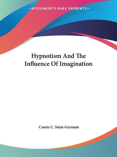 Hypnotism And The Influence Of Imagination