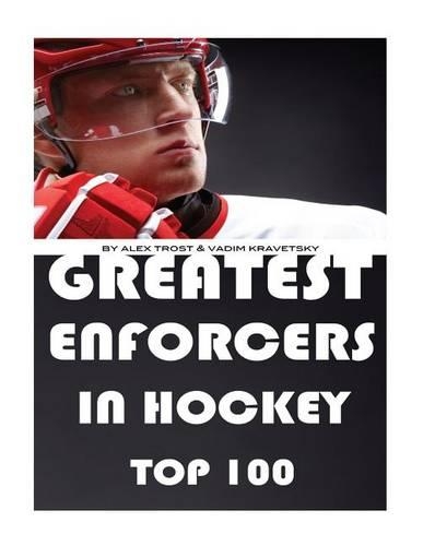 Greatest Enforcers in Hockey: Top 100