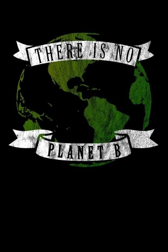 There is no Planet B