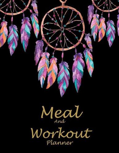 Meal and Workout Planner: Pretty Black Art Book, 2019 Weekly Meal and Workout Planner and Grocery List Large Print 8.5 X 11 Weekly Meal Plans for Weight Loss & Diet Plan