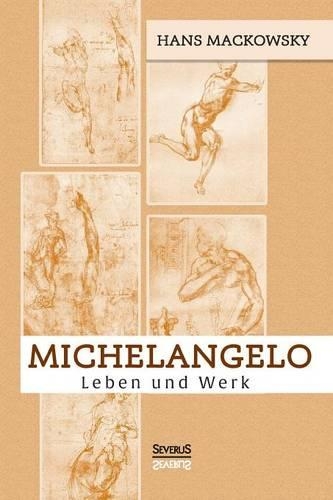 Michelangelo. Leben und Werk