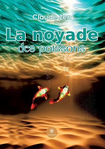 La noyade des poissons