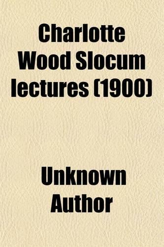 Charlotte Wood Slocum Lectures