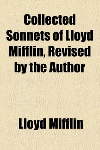 Collected Sonnets of Lloyd Mifflin, Revised by the Author
