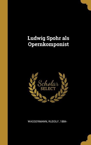 Ludwig Spohr als Opernkomponist