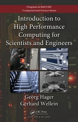 Introduction to High Performance Computing for Scientists and Engineers: (Chapman & Hall/CRC Computational Science)