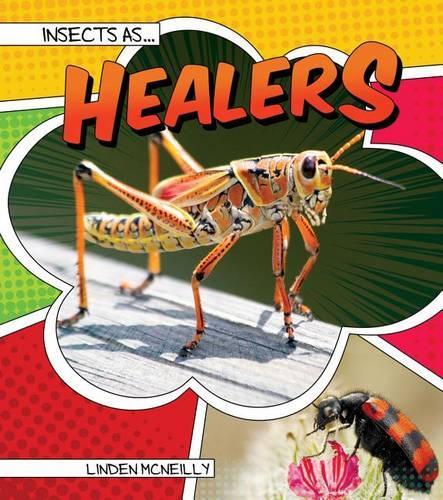 Insects as Healers: (Insects As...)