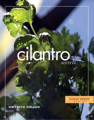 Cilantro Secrets: (Cook West)