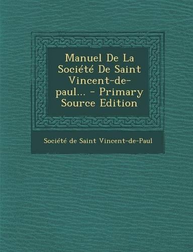 Manuel de la Societe de Saint Vincent-de-Paul...