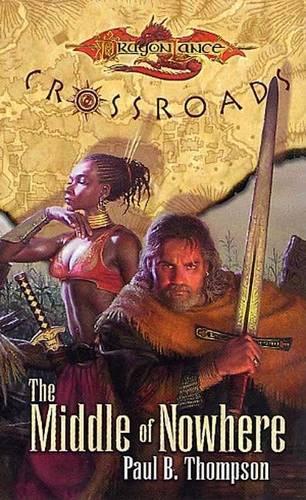 Middle of Nowhere, The: Dragonlance: Crossroads