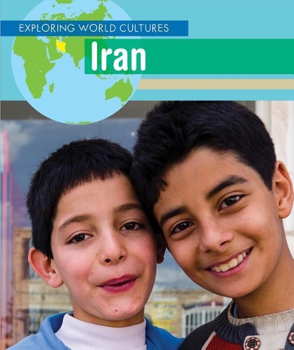 Iran: (Exploring World Cultures (First Edition))